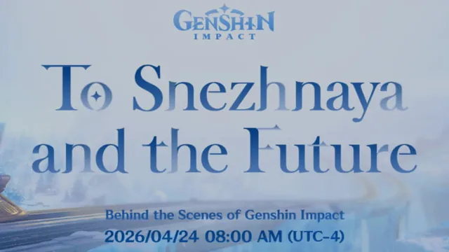 Genshin Impact: "Hacia Snezhnaya y el Futuro" — El detrás de escenas se estrena el 24 de abril