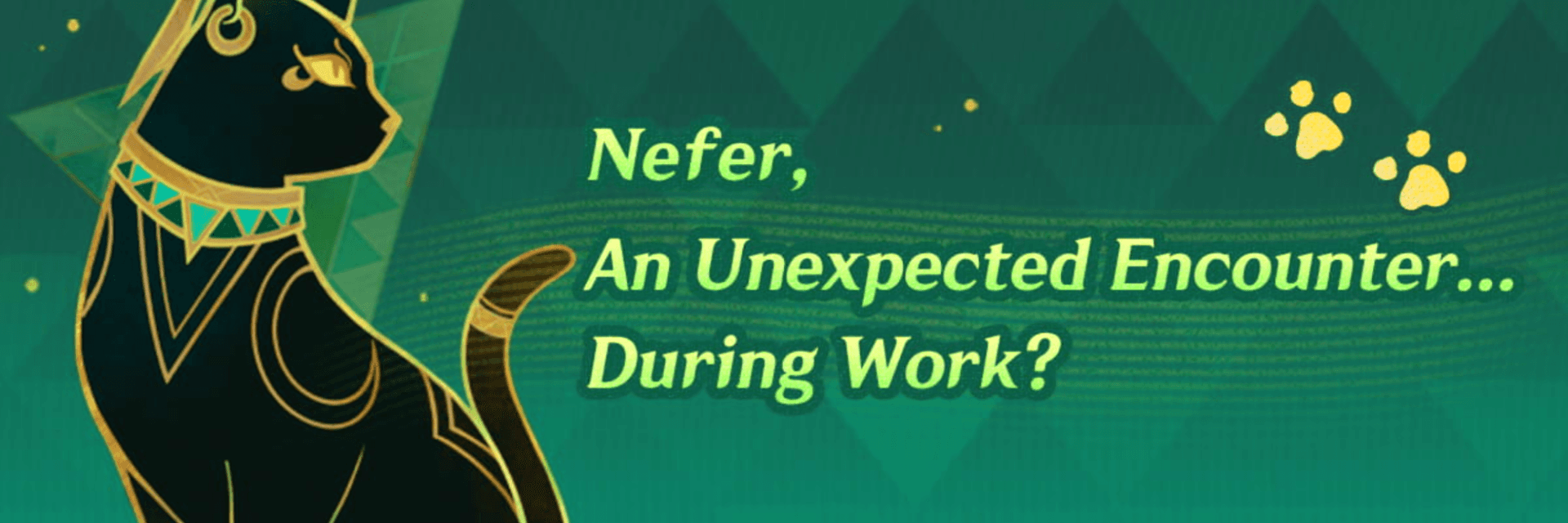 Nefer’s Unexpected Encounter