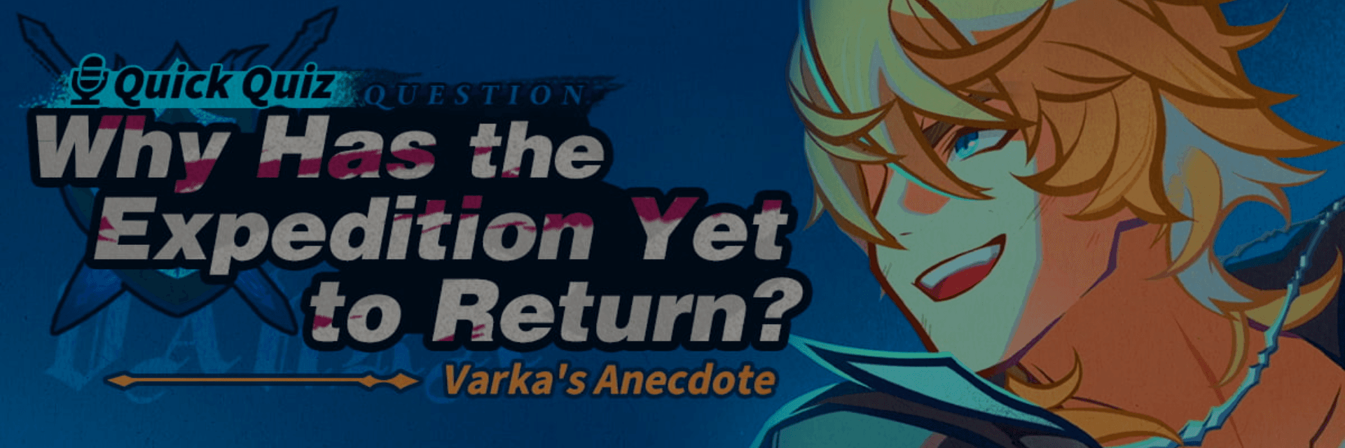 Genshin Impact “Quick Quiz” Reveals Varka’s Anecdote About the Delayed Expedition