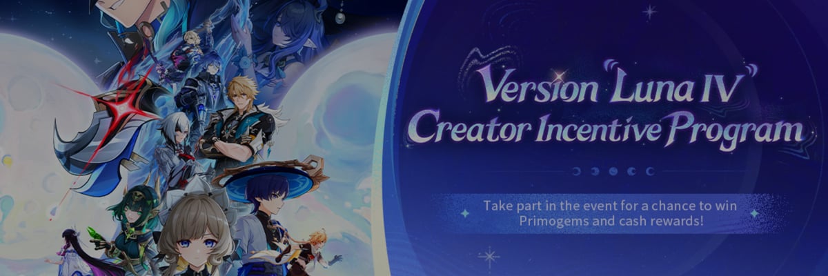 The Version Luna IV Creator Incentive Program is now live, inviting creators to submit original content for a chance to earn Primogems, cash rewards, and official recognition.